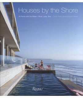 Houses by the Shore: At Home With The Water: River, Lake, Sea