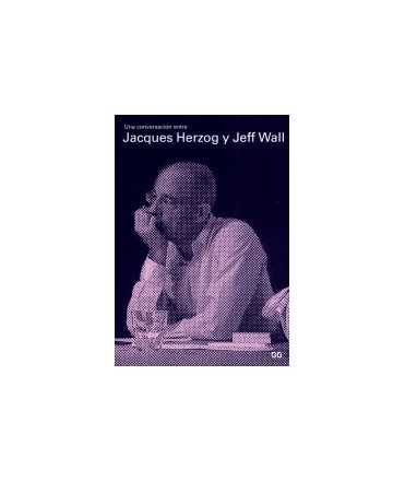 Conversation between Jacques Herzog and Jeff Wall, One: Architectural Photographs, Photographic Architecture