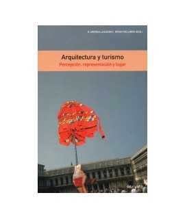 Arquitectura y turismo: percepción, representación y lugar