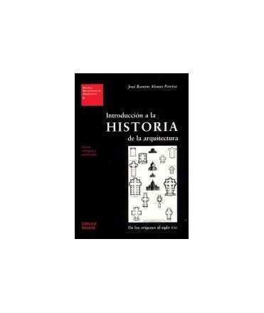 Introduction to the history of architecture: from its origins to the twenty-first century