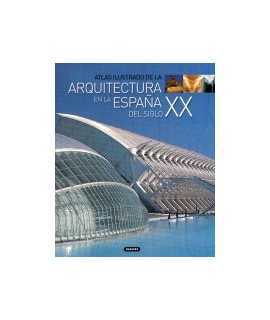 Illustrated Atlas of Architecture in Twentieth-Century Spain