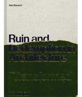 Ruin and redemption in Architecture