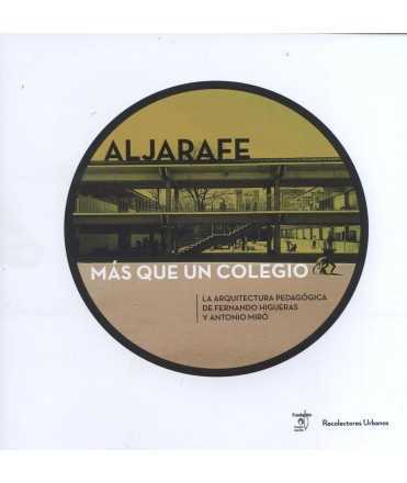 Aljarafe m as a school. The pedagogical architecture of Fernando Higueras and Antonio MIRó.