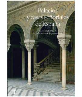 Palacios y casas señoriales de España.Un recorrido a través de su historia y de sus propietarios