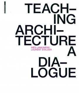 Teaching Architecture: A Dialogue