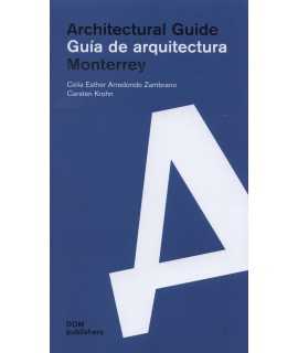 MONTERREY ARCHITECTURE GUIDE