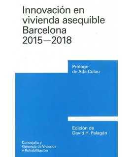 Innovation in Affordable Housing. Barcelona 2015-2018