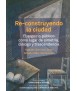 Re-construyendo la ciudad. El espacacio público como lugar de simetría, diálogo y trascendencia