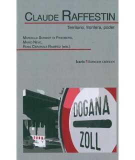 Claude Raffestin. Territorio, frontera y poder