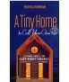 A Tiny Home to Call Your Own : Living Well in Just-Right Houses
