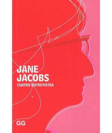 Cuatro entrevistas. Jane Jacobs