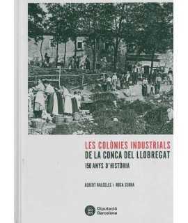 The Industrial Colonies of the Llobregat Basin. 150 years of history.