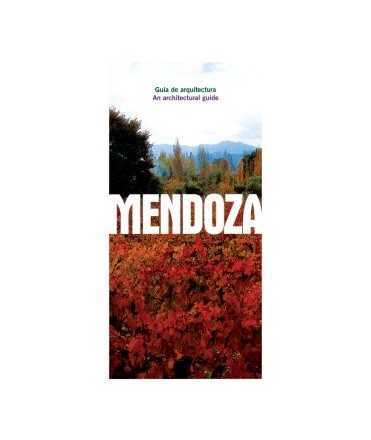 Mendoza: guía de arquitectura / an architectural guide
