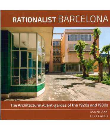 Racionalist Barcelona: The Architectural Avant-gardes of the 1920s and 1930s