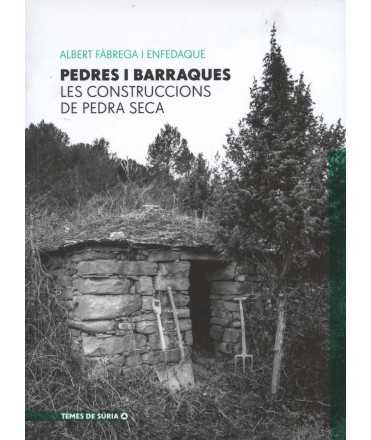 PEDRES I BARRAQUES LES CONSTRUCCIONS DE PEDRA SECA