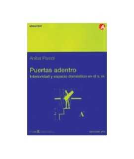 Puertas adentro: interioridad y espacio doméstico en el s. XX