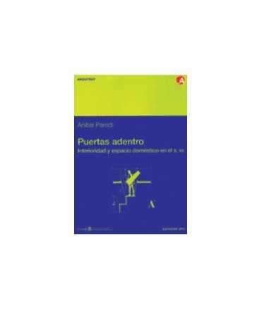 Puertas adentro: interioridad y espacio doméstico en el s. XX