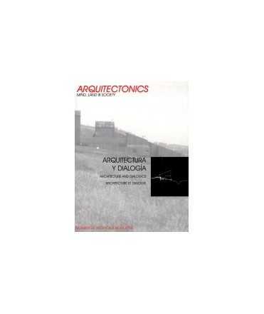 ARQUITECTONICS: MIND, LAND & SOCIETY, 13: Arquitectura y dialogía