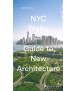 NYC Walks Guide to New Architecture
