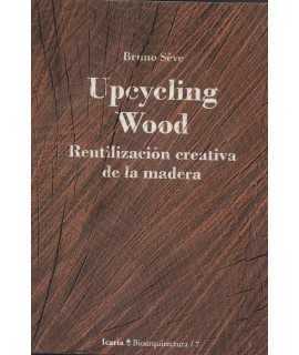 UPCYCLING WOOD Creative use of wood.