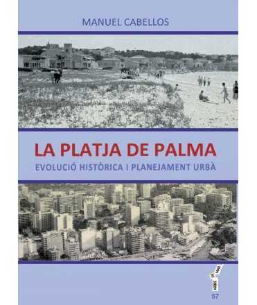 PLAYA DE PALMA. HISTORICAL EVOLUTION AND URBAN PLANNING
