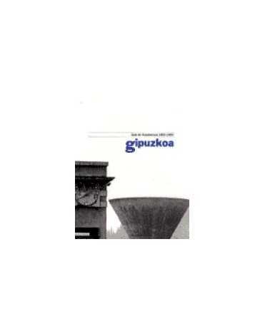 Gipuzkoa: Architecture Guide, 1850-1960