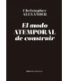 El modo atemporal de construir