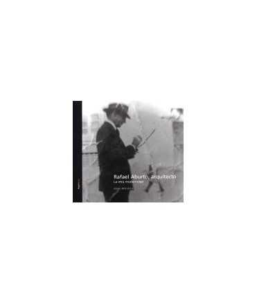 Rafael Aburto, architect: the other modernity