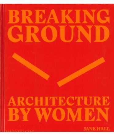 Breaking Ground Architecture by Women
