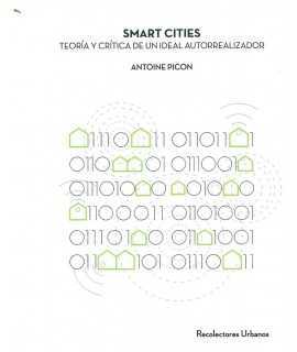 SMART CITIES. Teoría y crítica de un ideal autorealizador
