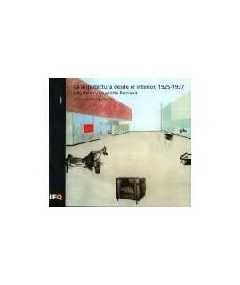 Architecture from the Inside, 1925-1937 Lilly Reich and Charlotte Perriand