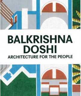 Balkrishna Doshi: Architecture for the People