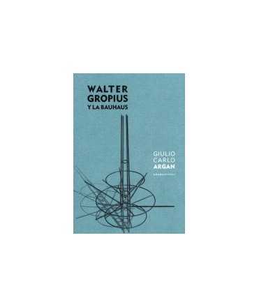 Walter Gropius y la Bauhaus
