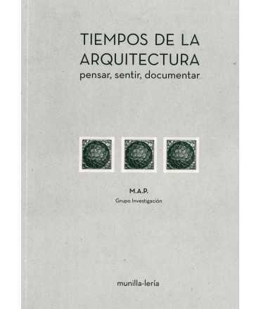 Tiempos de Arquitectura Pensar, sentir, documentar
