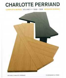 Charlotte Perriand: Complete Works. Volume 4: 1969-1999