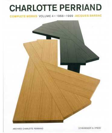 Charlotte Perriand: Complete Works. Volume 4: 1969-1999