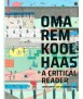OMA/Rem Koolhaas : A Critical Reader 