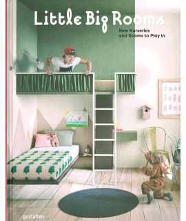 Little Big Rooms : New Nurseries and Rooms to Play in