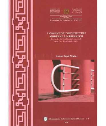 L'ORIGINE DE L'ARCHITECTURE MODERNE À MARRAKECH