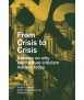 From Crisis to Crisis : Reading, Writing and Criticism in Architecture