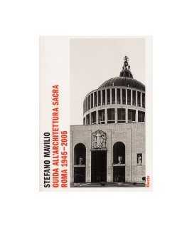 Guida all'architettura sacra: Roma, 1945-2005