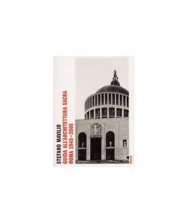 Guida all'architettura sacra: Roma, 1945-2005