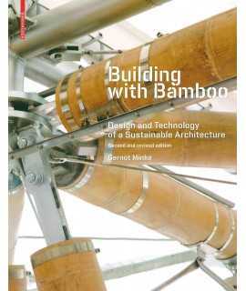 Building with bamboo: Design and Technology of a Sustainable Architecture