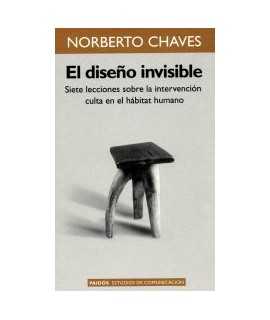 Invisible Design, The: Seven Lessons on Cultured Intervention in the Human Habitat