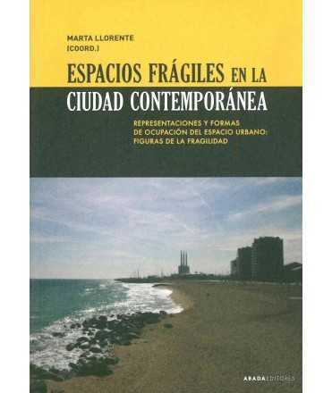 Espacios frágiles en la ciudad contemporánea