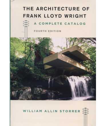 The architecture of Frank Lloyd Wright. A complete catalogue.