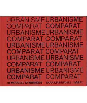 URBANISME COMPARAT.10 MODELS,10 MIRADES