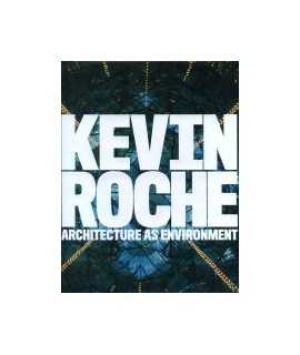  Kevin Roche Architecture as environment