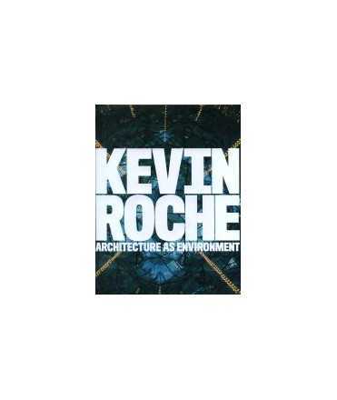  Kevin Roche Architecture as environment