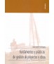Fundamentals and practices of project and construction management